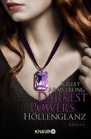 Kelley Armstrong: Darkest Powers: Höllenglanz ★★★★★