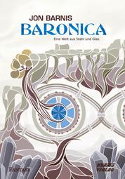 Baronica: Eine Welt aus Stahl und Glas
