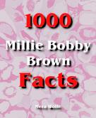 Mera Wolfe: 1000 Millie Bobby Brown Facts 
