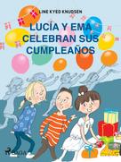Line Kyed Knudsen: Lucía y Ema celebran sus cumpleaños 
