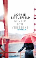 Sophie Littlefield: Bevor ich verzeihe ★★★★