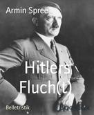 Armin Spree: Hitlers Fluch(t) ★
