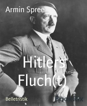 Hitlers Fluch(t)