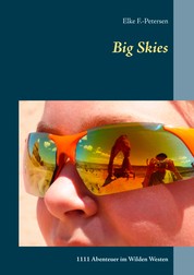 Big Skies - 1111 Abenteuer im Wilden Westen