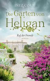 Die Gärten von Heligan - Ruf der Fremde - Roman