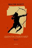 Sir Walter Scott: Quentin Durward 