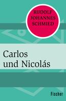Rudolf Johannes Schmied: Carlos und Nicolás 
