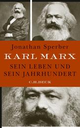 Karl Marx - Sein Leben und sein Jahrhundert