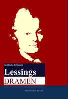Gotthold Ephraim Lessing: Lessings Dramen 