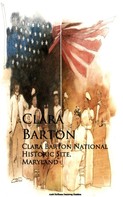 Clara Barton: Clara Barton National Historic Site, Maryland 