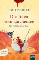 Joe Fischler: Die Toten vom Lärchensee ★★★★