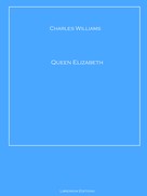 Charles Williams: Queen Elizabeth 