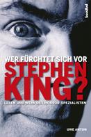 Uwe Anton: Wer fürchtet sich vor Stephen King? ★★★