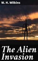 Henry de Beltgens Gibbins: The Alien Invasion 