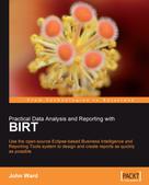 Ward John: Practical Data Analysis and Reporting with BIRT 