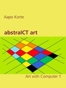 Aapo Korte: abstraICT art 