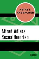 Heinz L. Ansbacher: Alfred Adlers Sexualtheorien 