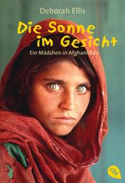 Die Sonne im Gesicht - Ein Mädchen in Afghanistan