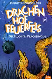Drachenhof Feuerfels - Band 2 - Der Fluch des Drachenvolks