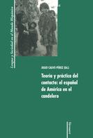 Julio Calvo Pérez: Teoría y práctica del contacto: el español de América en el candelero 