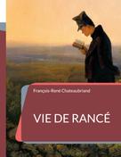 François-René Chateaubriand: Vie de Rancé 