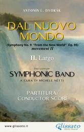 II. Mov. "From the New World" - Symphonic Band (score) - II. Largo