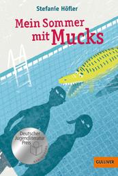Mein Sommer mit Mucks - Roman. Mit Vignetten von Franziska Walther
