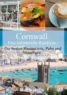 Ralf Kabelitz: Cornwall - Eine kulinarische Rundreise ★★★★