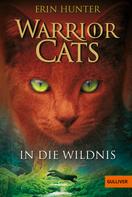 Erin Hunter: Warrior Cats. In die Wildnis ★★★★★