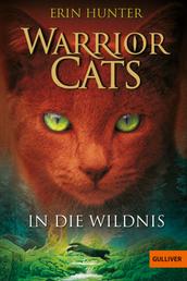 Warrior Cats. In die Wildnis - I, Band 1