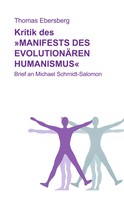Thomas Ebersberg: Kritik des Manifests des evolutionären Humanismus 