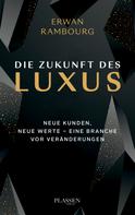 Erwan Rambourg: Die Zukunft des Luxus 