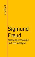 Sigmund Freud: Massenpsychologie und Ich-Analyse 