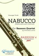 Giuseppe Verdi: Bassoon 4 part of "Nabucco" overture for Bassoon Quartet 