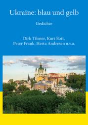 Ukraine: blau und gelb - Gedichte