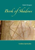 Shakti Morgane: Book of Shadows 