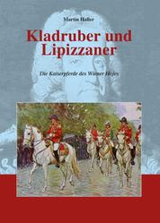 Kladruber und Lipizzaner - Die Kaiserpferde des Wiener Hofes
