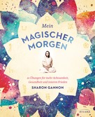 Sharon Gannon: Mein magischer Morgen ★★★