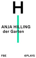Anja Hilling: der Garten 