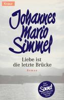 Johannes Mario Simmel: Liebe ist die letzte Brücke ★★★★