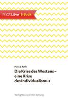 Hans J Roth: Die Krise des Westens – eine Krise des Individualismus 