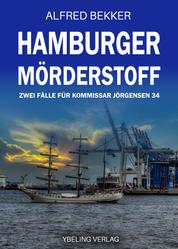 Hamburger Mörderstoff: Zwei Fälle für Kommissar Jörgensen 34