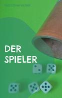 Fritz-Stefan Valtner: Der Spieler 