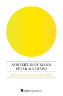 Norbert Klugmann: Ein Kommissar für alle Fälle 