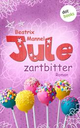Jule - Band 4: Zartbitter