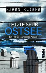 Letzte Spur: Ostsee - Ein Ostsee-Krimi | Spannender Küstenkrimi mit einer jungen Journalistin