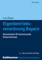 Franz Dirnberger: Eigenbetriebsverordnung Bayern 