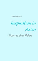 Olaf Müller-Teut: Inspiration in Asien 