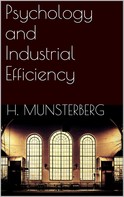 Hugo Münsterberg: Psychology and Industrial Efficiency 