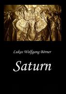 Lukas Wolfgang Börner: Saturn – Die Wahrheit über Hannibal Barkas 